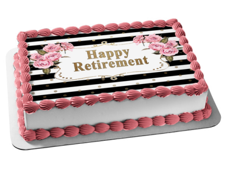 Happy Retirement Roses Black and White Stripes with Gold Glitter Edible Cake Topper Image ABPID56697 Supply